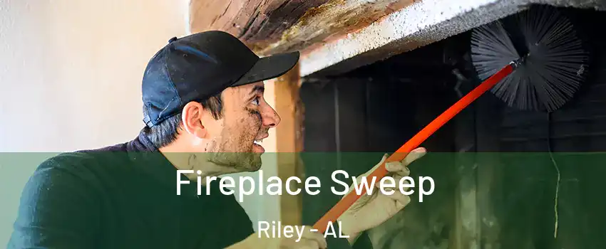 Fireplace Sweep Riley - AL