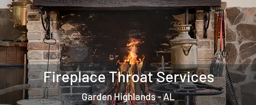 Fireplace Throat Services Garden Highlands - AL