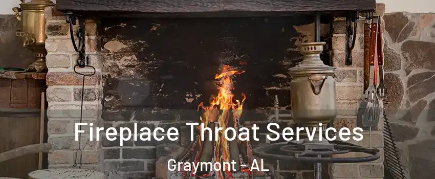 Fireplace Throat Services Graymont - AL