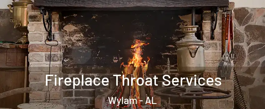 Fireplace Throat Services Wylam - AL