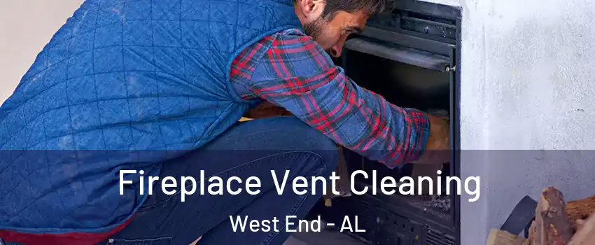 Fireplace Vent Cleaning West End - AL