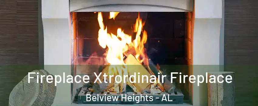 Fireplace Xtrordinair Fireplace Belview Heights - AL