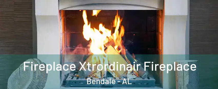 Fireplace Xtrordinair Fireplace Bendale - AL