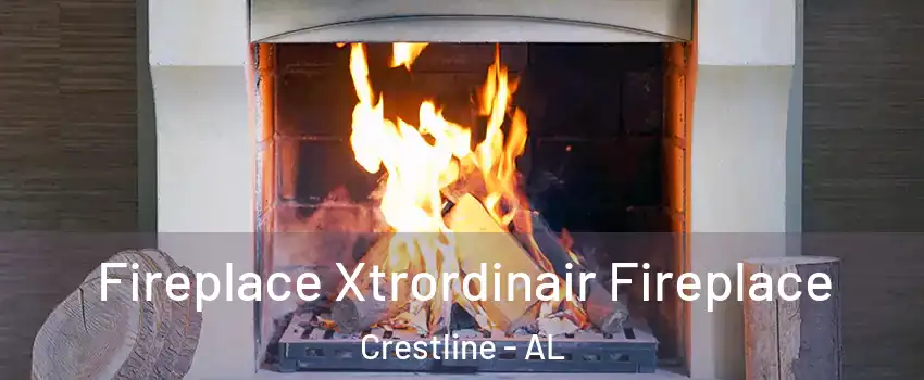 Fireplace Xtrordinair Fireplace Crestline - AL