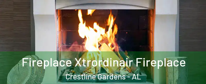 Fireplace Xtrordinair Fireplace Crestline Gardens - AL