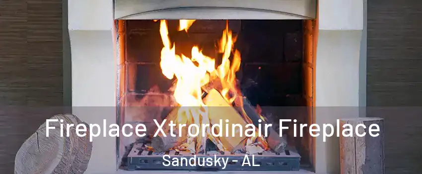 Fireplace Xtrordinair Fireplace Sandusky - AL