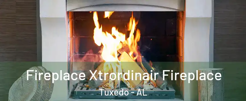 Fireplace Xtrordinair Fireplace Tuxedo - AL