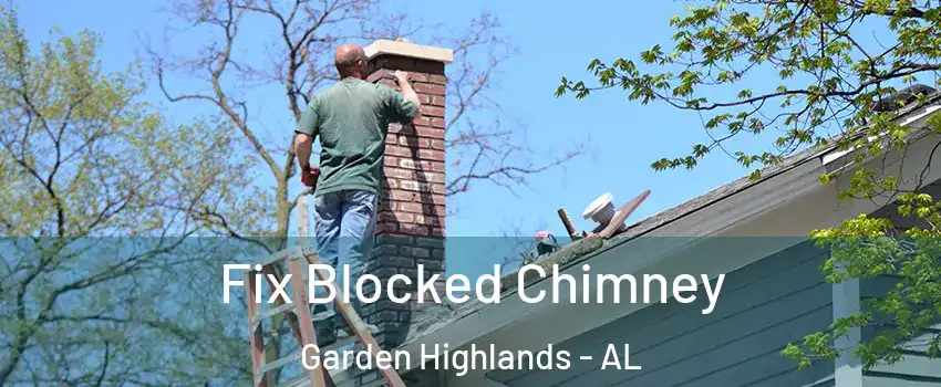Fix Blocked Chimney Garden Highlands - AL