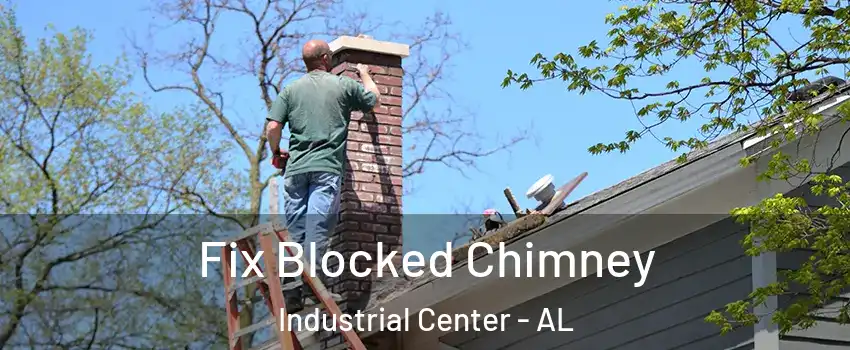 Fix Blocked Chimney Industrial Center - AL