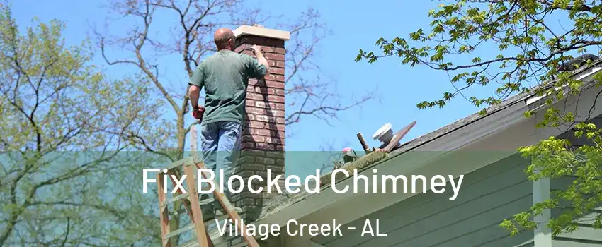 Fix Blocked Chimney Village Creek - AL