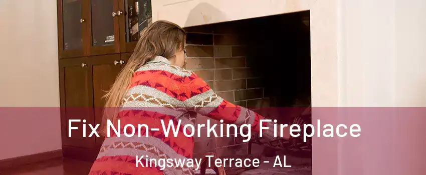 Fix Non-Working Fireplace Kingsway Terrace - AL