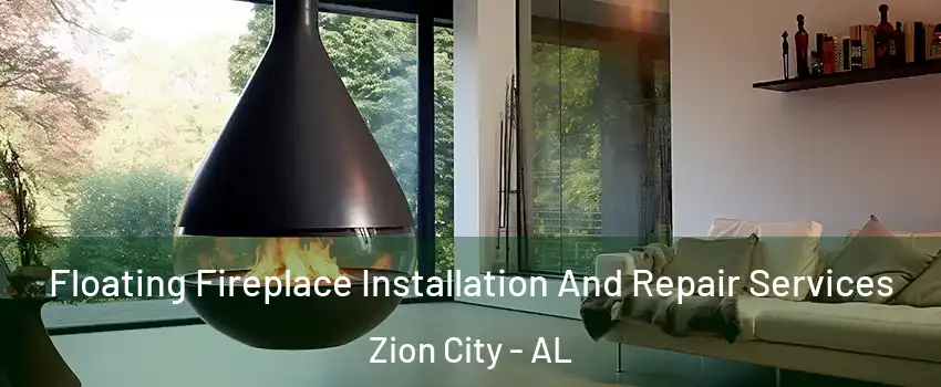 Floating Fireplace Installation And Repair Services Zion City - AL
