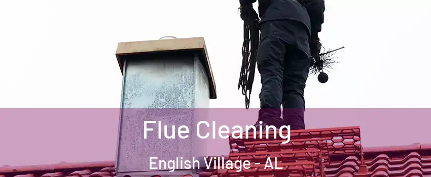 Flue Cleaning English Village - AL