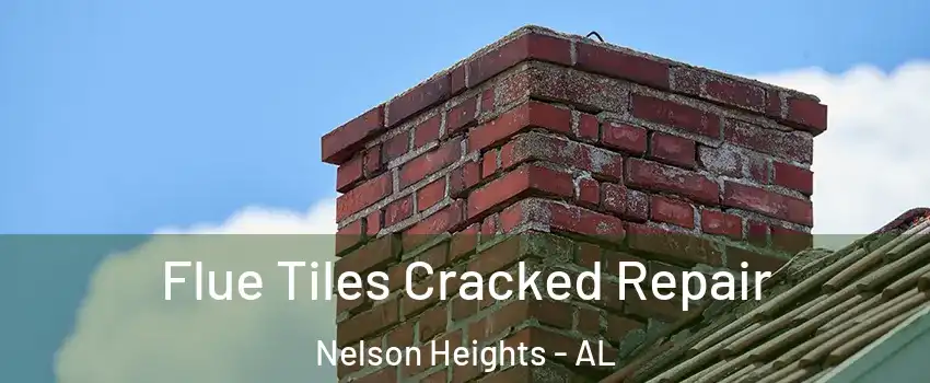 Flue Tiles Cracked Repair Nelson Heights - AL