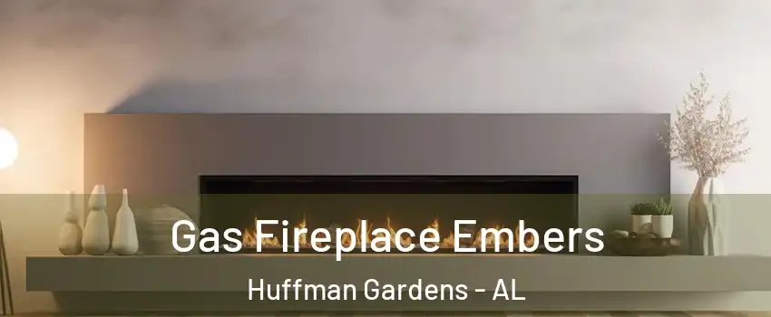 Gas Fireplace Embers Huffman Gardens - AL