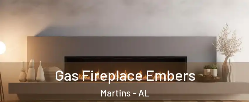 Gas Fireplace Embers Martins - AL