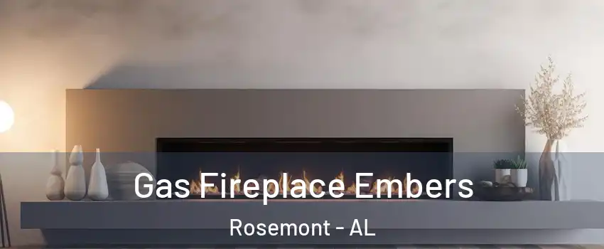 Gas Fireplace Embers Rosemont - AL