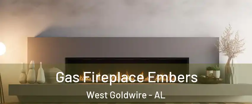 Gas Fireplace Embers West Goldwire - AL