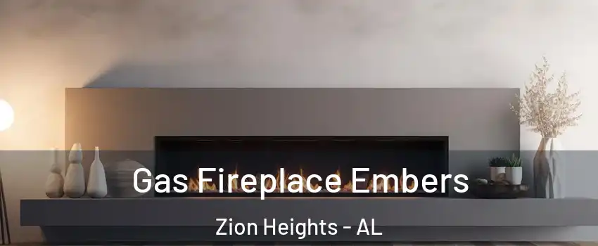 Gas Fireplace Embers Zion Heights - AL