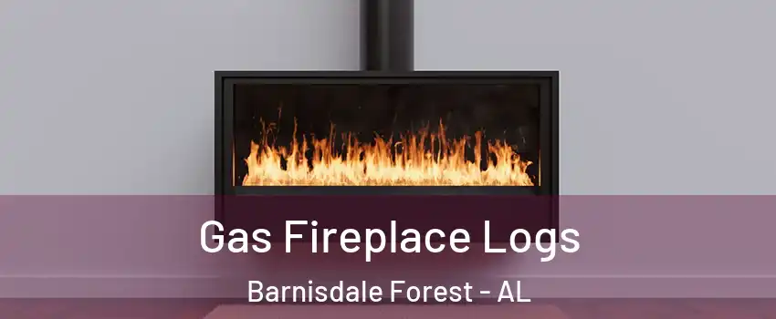 Gas Fireplace Logs Barnisdale Forest - AL