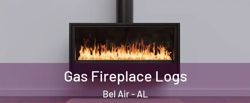 Gas Fireplace Logs Bel Air - AL