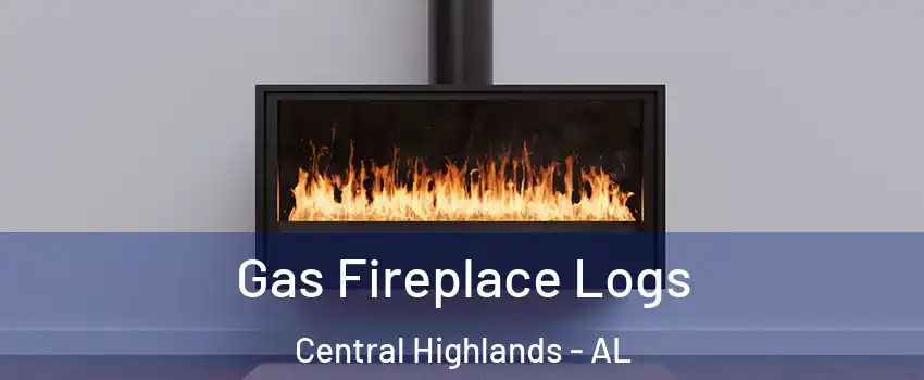 Gas Fireplace Logs Central Highlands - AL