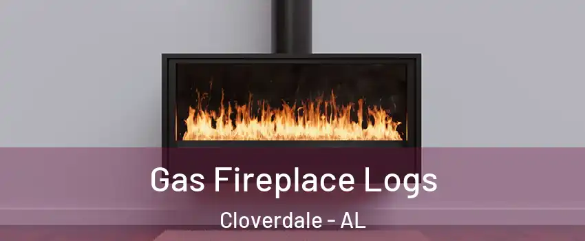 Gas Fireplace Logs Cloverdale - AL