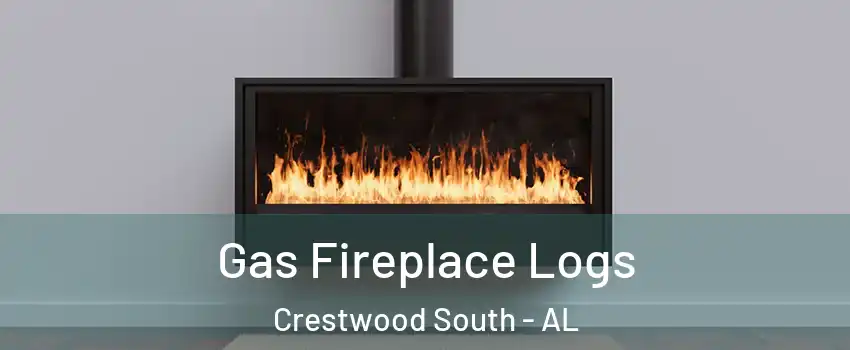 Gas Fireplace Logs Crestwood South - AL