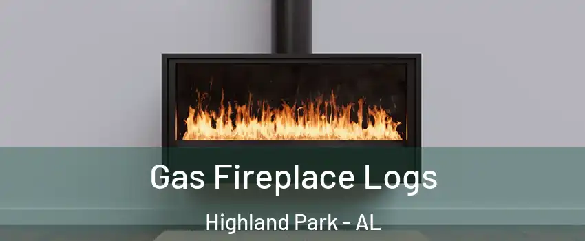 Gas Fireplace Logs Highland Park - AL