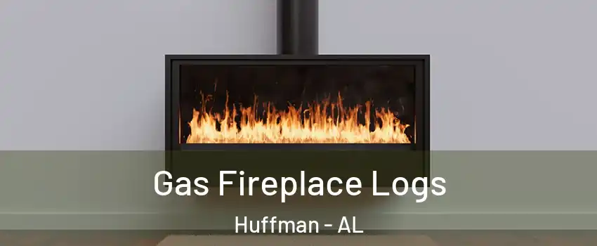 Gas Fireplace Logs Huffman - AL