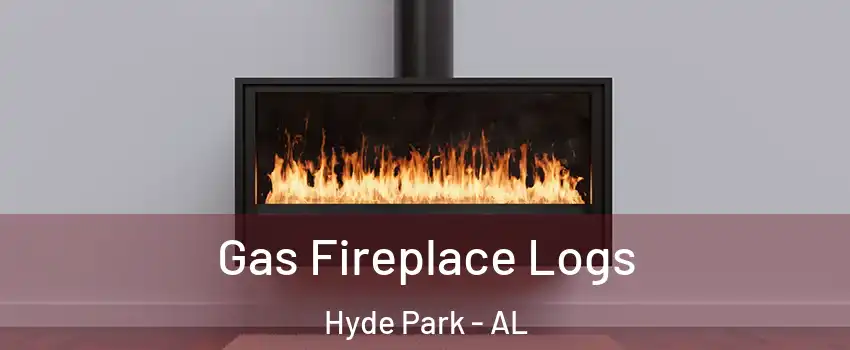 Gas Fireplace Logs Hyde Park - AL