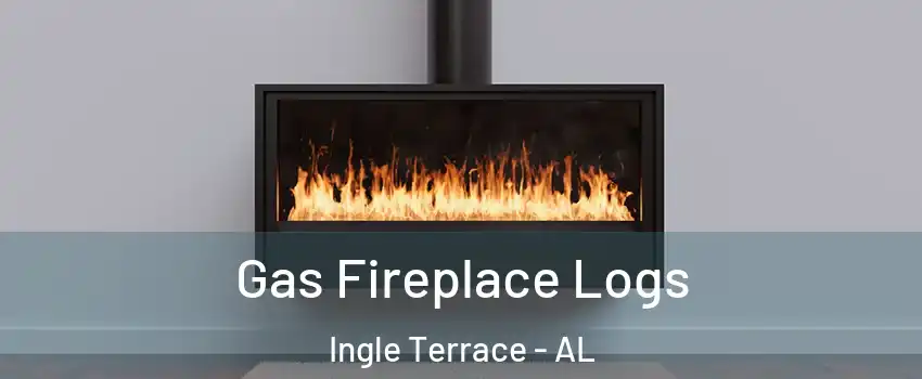 Gas Fireplace Logs Ingle Terrace - AL