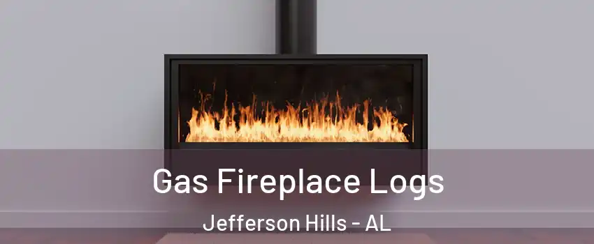 Gas Fireplace Logs Jefferson Hills - AL