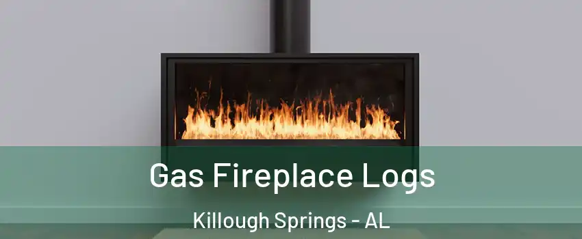 Gas Fireplace Logs Killough Springs - AL