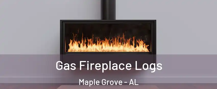 Gas Fireplace Logs Maple Grove - AL