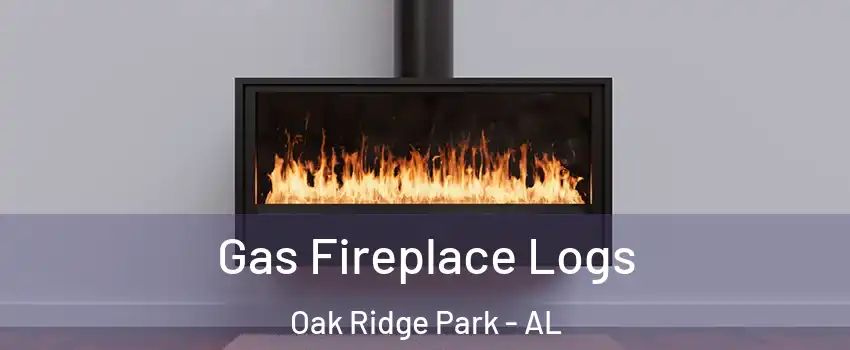 Gas Fireplace Logs Oak Ridge Park - AL