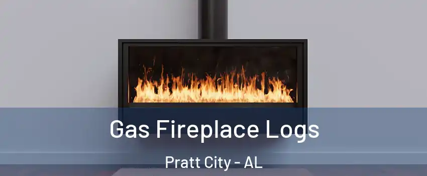 Gas Fireplace Logs Pratt City - AL