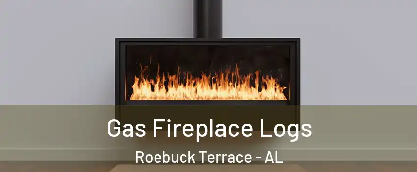Gas Fireplace Logs Roebuck Terrace - AL