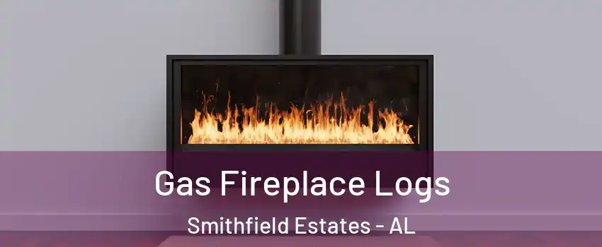 Gas Fireplace Logs Smithfield Estates - AL