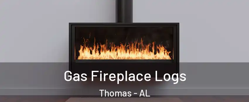 Gas Fireplace Logs Thomas - AL