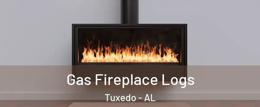 Gas Fireplace Logs Tuxedo - AL