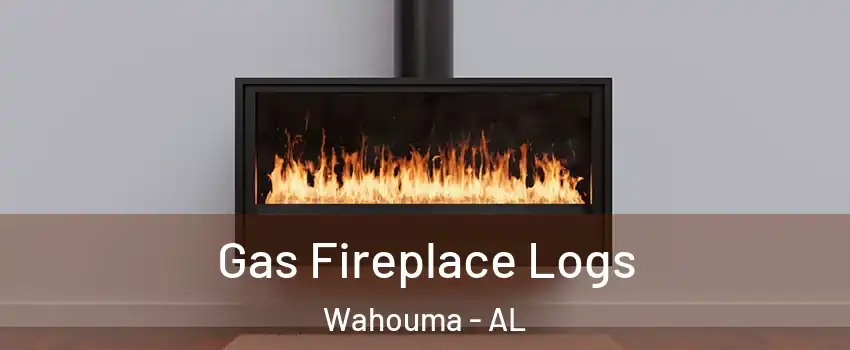 Gas Fireplace Logs Wahouma - AL