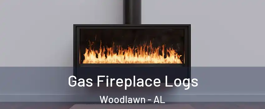 Gas Fireplace Logs Woodlawn - AL