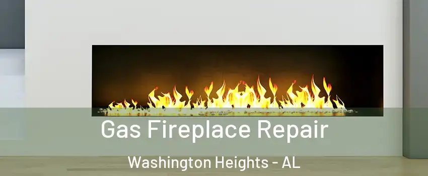 Gas Fireplace Repair Washington Heights - AL