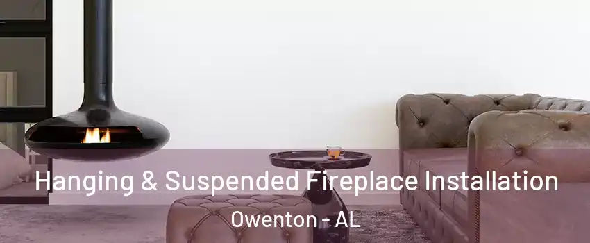 Hanging & Suspended Fireplace Installation Owenton - AL