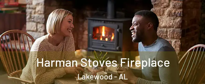 Harman Stoves Fireplace Lakewood - AL