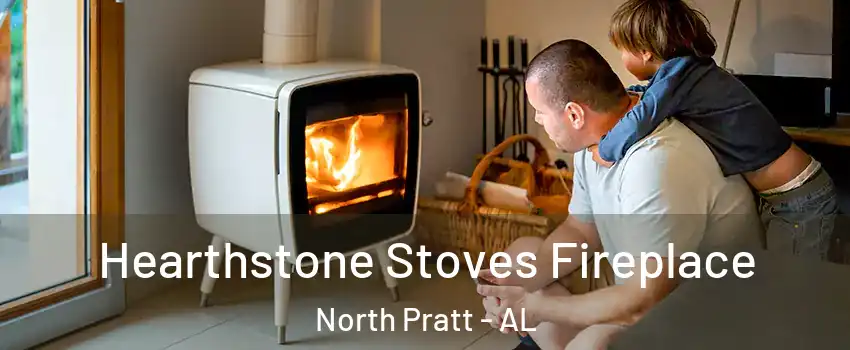 Hearthstone Stoves Fireplace North Pratt - AL