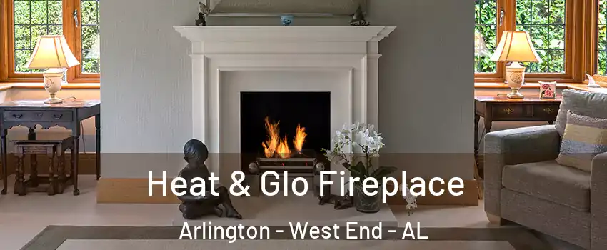 Heat & Glo Fireplace Arlington - West End - AL