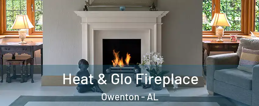 Heat & Glo Fireplace Owenton - AL