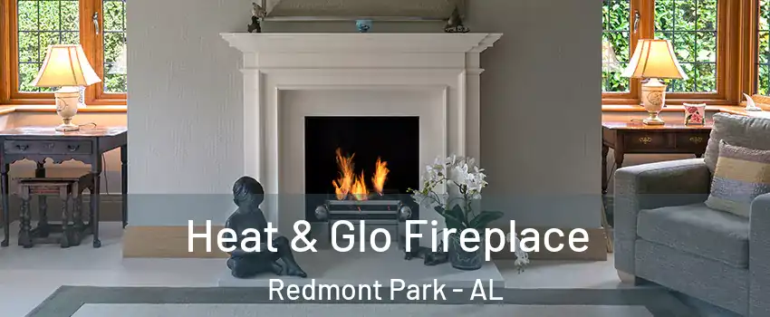 Heat & Glo Fireplace Redmont Park - AL